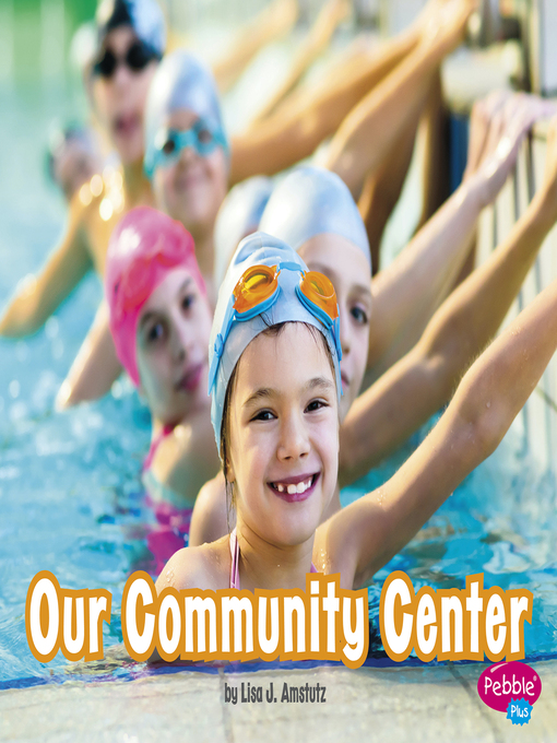 Title details for Our Community Center by Lisa J. Amstutz - Available
